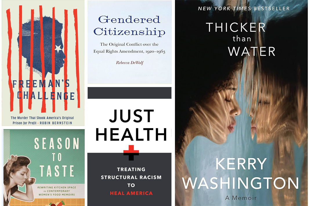 A few of the many reads by GW alumnae and faculty that explore contemporary and historical women’s lives.