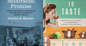 Book cover of Gordon Mantler's The Multiracial Promise on the left-it is blue and shows people during a March with Harold Washington centered and the cover of Caroline Smith's  Season to Taste on the right which shows a green and yellow kitchen space with large pots and vegetables and a woman on the left side in sepia tones drinking from a tasting spoon.